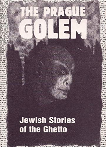 Stock image for The Prague Golem: Jewish Stories of the Ghetto for sale by Hourglass Books