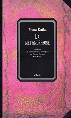 Beispielbild fr La mtamorphose : suivie de La mtamorphose rtrograde de Gregor Samsa, Karl Brand zum Verkauf von medimops