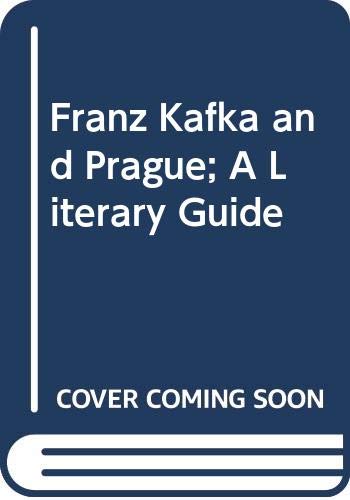 Stock image for Franz Kafka and Prague; A Literary Guide for sale by Better World Books
