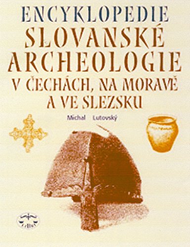 Beispielbild fr Encyklopedie Slovansk archeologie v ?echch,na Morav? a ve Slezsku (2001) zum Verkauf von medimops