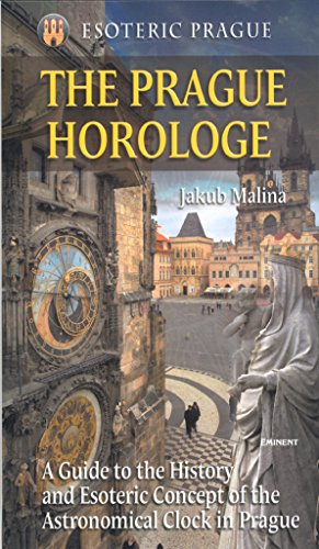 Stock image for The Prague Horologe: Esoteric Prague for sale by Studibuch