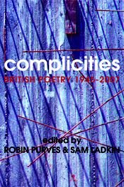 Beispielbild fr Complicities: British Poetry 1945-2007 zum Verkauf von Phatpocket Limited