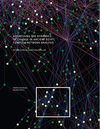 9788073089863: Addressing the Dynamics of Change In Ancient Egypt: Complex Network Analysis