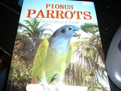 Pionus Parrots (9788073220051) by Rosemary Low