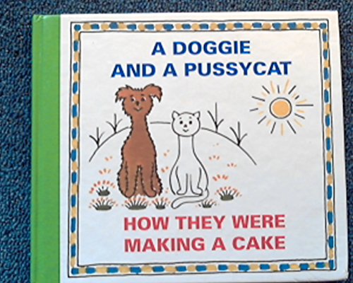 Stock image for How they were making a cake (A DOGGIE AND A PUSSYCAY) for sale by WorldofBooks