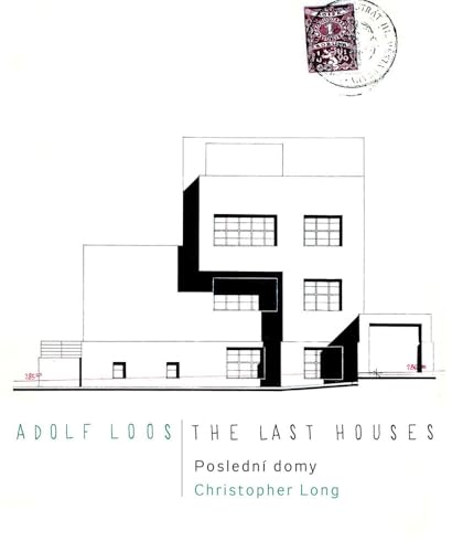 

Adolf Loos: The Last Houses = Posledni domy