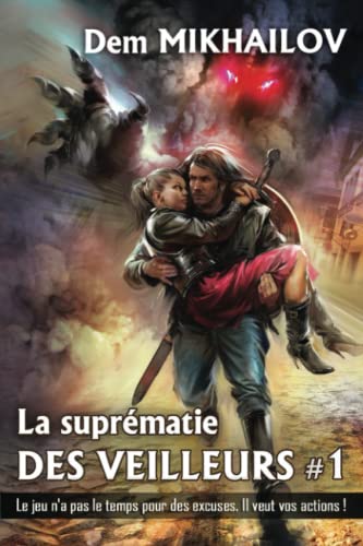 Stock image for La suprmatie des Veilleurs (Tome 1): Srie LitRPG (The World of Waldyra: La suprmatie des Veilleurs) (French Edition) for sale by Lucky's Textbooks