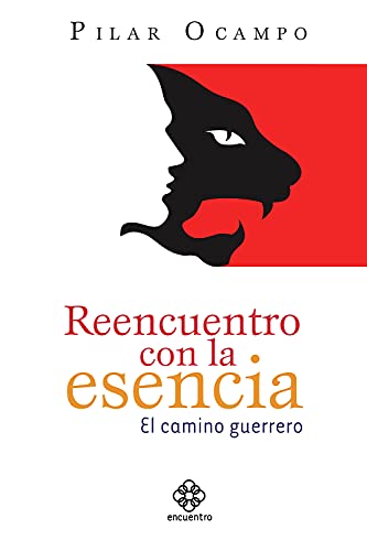 Imagen de archivo de Reencuentro con la esencia: El camino guerrero a la venta por Kennys Bookshop and Art Galleries Ltd.