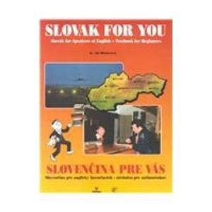 Slovak for You: Slovak for Speakers of English - Textbook for Beginners (9788080460808) by Ada BÃ¶hmerovÃ¡