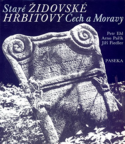 Stock image for Stare zidovske hrbitovy Cech a Moravy (Old Jewish Cemeteries in Bohemia and Moravia) (Czech Edition) for sale by W. Lamm