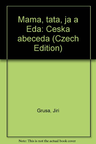 Beispielbild fr Ma?ma, ta?ta, ja? a Eda: C?eska abeceda (Czech Edition) zum Verkauf von Phatpocket Limited