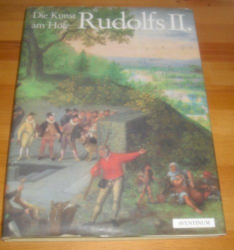 Die Kunst am Hofe Rudolfs II. Grafische Gestaltung Ales Krejca. Übersetzung von Peter Zieschang. ...
