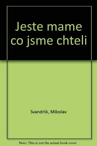 Beispielbild fr Title: Jeste mame co jsme chteli Czech Edition zum Verkauf von medimops