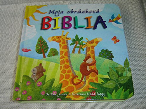 Stock image for My Picture Bible, Slovak Edition Children Bible / Moja Obrázková Biblia for sale by AwesomeBooks