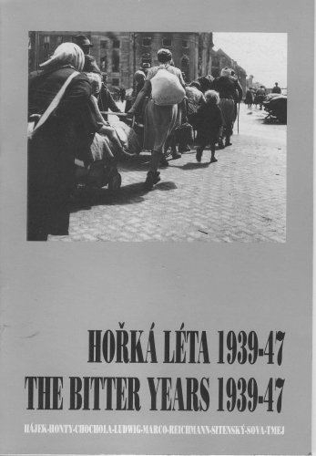 Beispielbild fr Horka Leta 1939-47: The Bitter Years 1939-47 (Evropa Ocima Ceskych Fotografu/Europe Through the Eyes of Czech Photographers zum Verkauf von Else Fine Booksellers