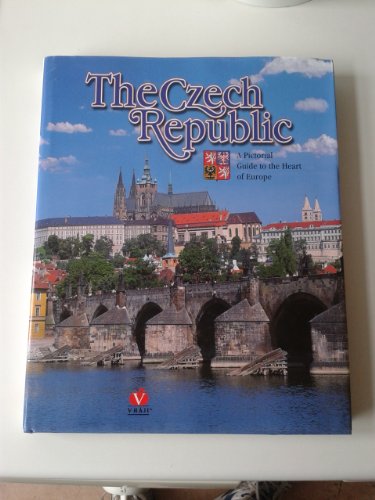 9788085894790: THE CZECH REPUBLIC. A PICTORIAL GUIDE TO THE HEART OF EUROPE