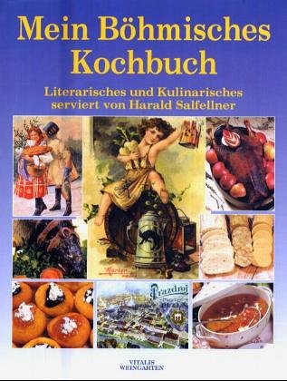 9788085938067: Mein Bhmisches Kochbuch. Ein literarisch-kulinarischer Streifzug durch Bhmens Kche