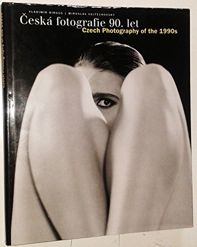 Beispielbild fr Ceska Fotografie 90. let: Czech Photography of the 1990s zum Verkauf von Peter Rhodes