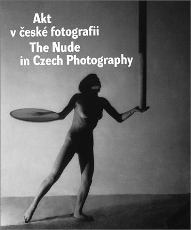 9788086217277: The Nude in Czech Photography