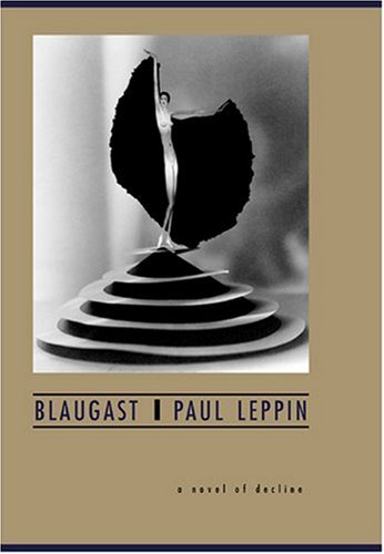 Beispielbild fr Blaugast: A Novel of Decline zum Verkauf von WorldofBooks