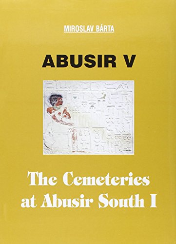 Imagen de archivo de ABUSIR V: THE CEMETERIES OF ABUSIR SOUTH I a la venta por GLOVER'S BOOKERY, ABAA