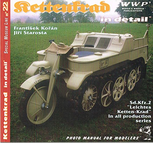 9788086416182: Kettenkrad in Detail - Sd.kfz.2 Leichtes Ketten-krad in All Production Series - Photo Manual for Modellers No. 22