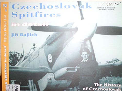 Stock image for Czechoslovak Spitfires in Detail - the History of Czechoslovak Spitfire LF.Mk.IXE from 1945 to Present - History Profile Line No. 2 for sale by The Bookseller