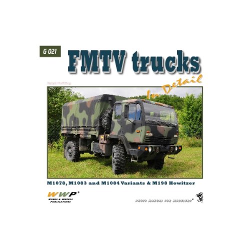Imagen de archivo de FMTV Trucks In Detail - M1078, M1083 and M1084 Variants & M198 Howitzer- Photo Manual for Modelers a la venta por Lavyrinthos Bookstore Athens