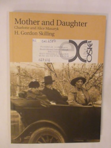 9788086520001: Mother and Daughter: Charlotte and Alice Masaryk