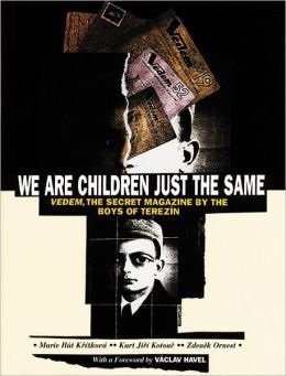 Stock image for We Are Children Just the Same: Vedem, the Secret Magazine by the Boys of Terezin for sale by Abacus Bookshop