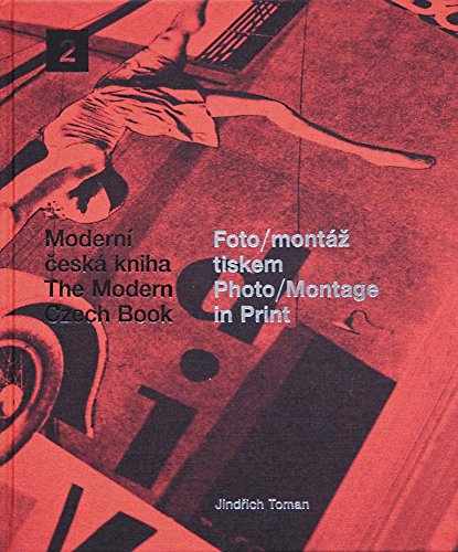 Foto/montaz tiskem = Photo/Montage in Print [= Primus, Zdenek - Toman, Jindrich (eds.) Moderni ce...