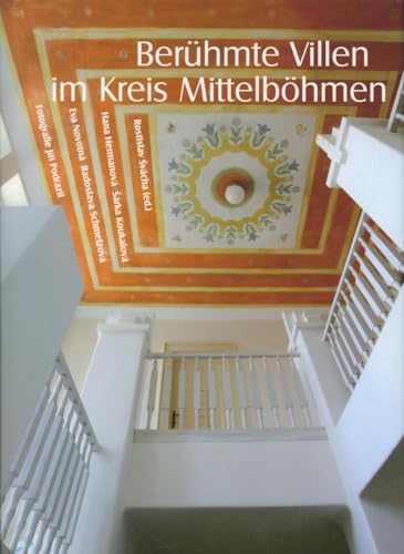 9788087073315: Rostislav Svacha (ed.) " Berhmte Villen im Kreis Mittelbhmen" (Tschechien, Hardcover, 2011)deutscher Text