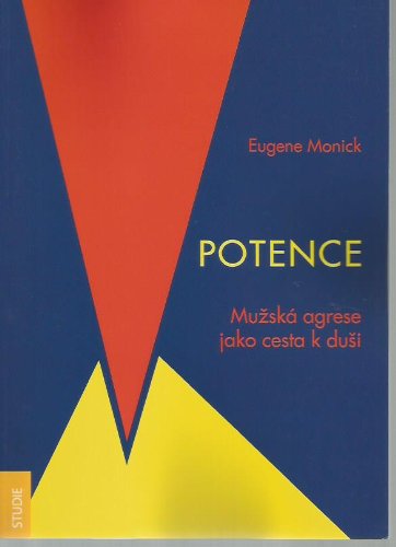Imagen de archivo de Potence: Muzska agrese jako cesta k dusi a la venta por SecondSale