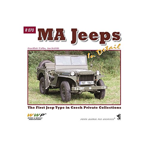 Stock image for MA Jeeps In Detail. First Jeep Type in Czech Private Collections. (WWP R 070) for sale by Boomer's Books