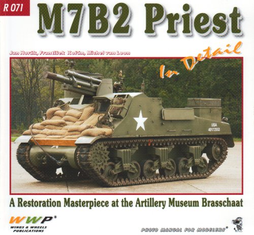 Stock image for M7B2 Priest A Restoration Masterpiece at the Artillery Museum Brasschaat. In Detail R071 for sale by Boomer's Books