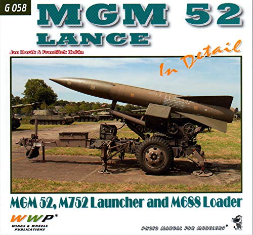 Stock image for MGM 52 Lance. MGM 52, M752 Launcher and M688 Loader In Detial G 058 for sale by Boomer's Books