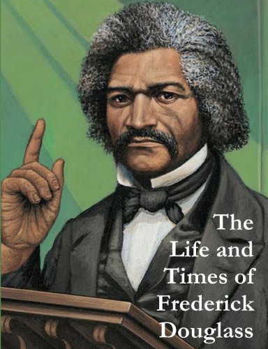 Stock image for THE LIFE AND TIMES OF FREDERICK DOUGLASS for sale by Russ States