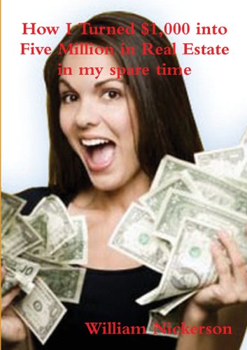 Stock image for How I Turned $1,000 Into Five Million in Real Estate in My Spare Time for sale by ThriftBooks-Atlanta