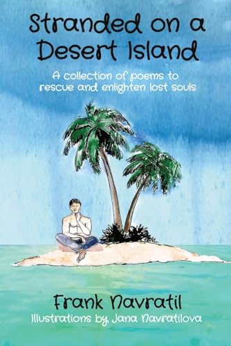 Stock image for Stranded on a Desert Island: A collection of poems to rescue and enlighten lost souls for sale by GreatBookPrices