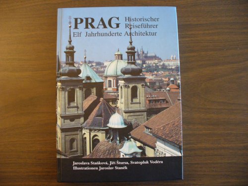 Beispielbild fr Prag: Historischer Reisefhrer, Elf Jahrhunderte Architektur zum Verkauf von Versandantiquariat Felix Mcke