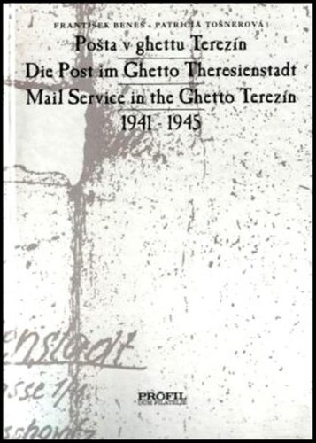 

Die Post im Ghetto Theresienstadt 1941-1945