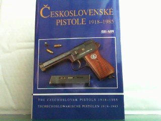 9788090083394: Ceskoslovenske Pistole 1918-1985 The Czechoslovak Pistols 1918-1985