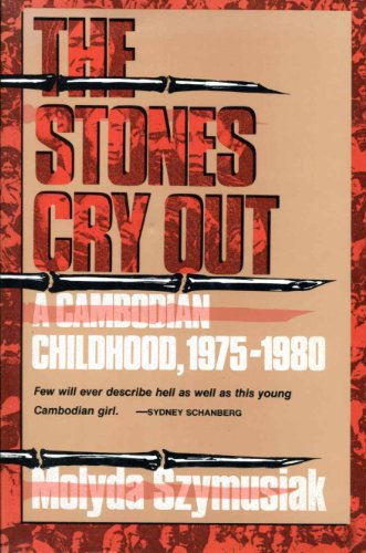 9788090153417: The Stones Cry Out. A Cambodian Childhood 1975-1980.