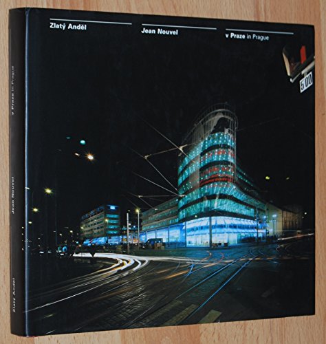 Stock image for Zlaty Andel: Jean Nouvel in Prague for sale by Blue Owl Book Mart