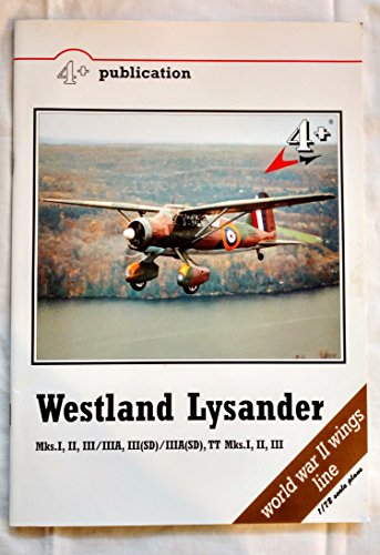 Beispielbild fr Westland Lysander Mks. I, II, II / IIIA, III(SD) / IIIA(SD), TT Mks. I, II, III (4+ Publication) zum Verkauf von HPB-Red