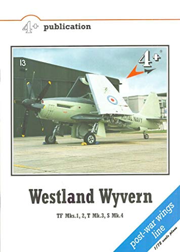 Beispielbild fr 4 + Publications :Westland Wyvern TF Mks.1,2, T Mk.3, S Mk.4 zum Verkauf von WeBuyBooks