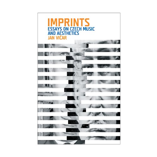 9788090358904: Imprints. Essays on Czech Musics and Aesthetics