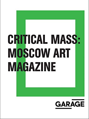 Stock image for Critical Mass: Moscow Art Magazine 1993-2017 for sale by Blackwell's