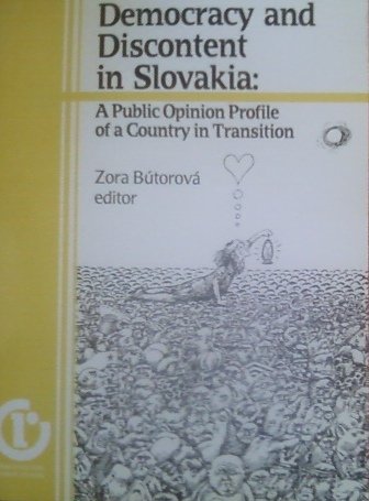 Beispielbild fr Democracy and discontent in Slovakia: A public opinion profile of a country in transition zum Verkauf von medimops