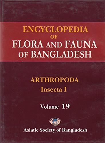 Stock image for Encyclopedia of Flora and Fauna of Bangladesh, Volume 19: Arthropoda: Insecta I for sale by Books Puddle